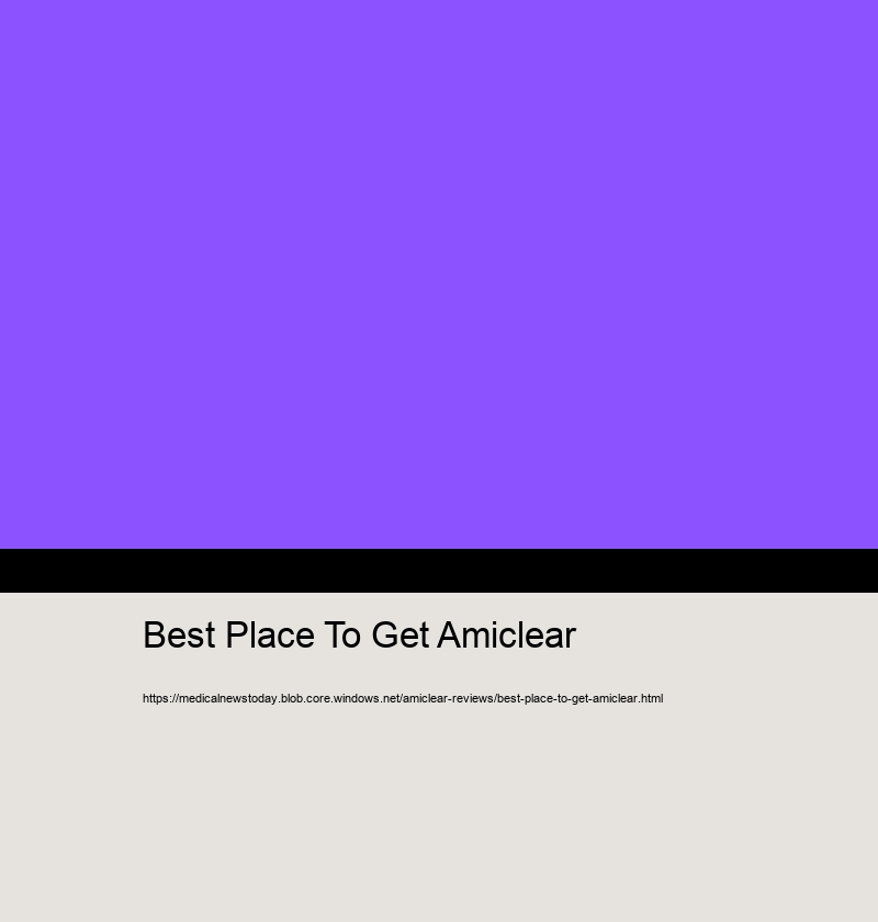 Best Place To Get Amiclear