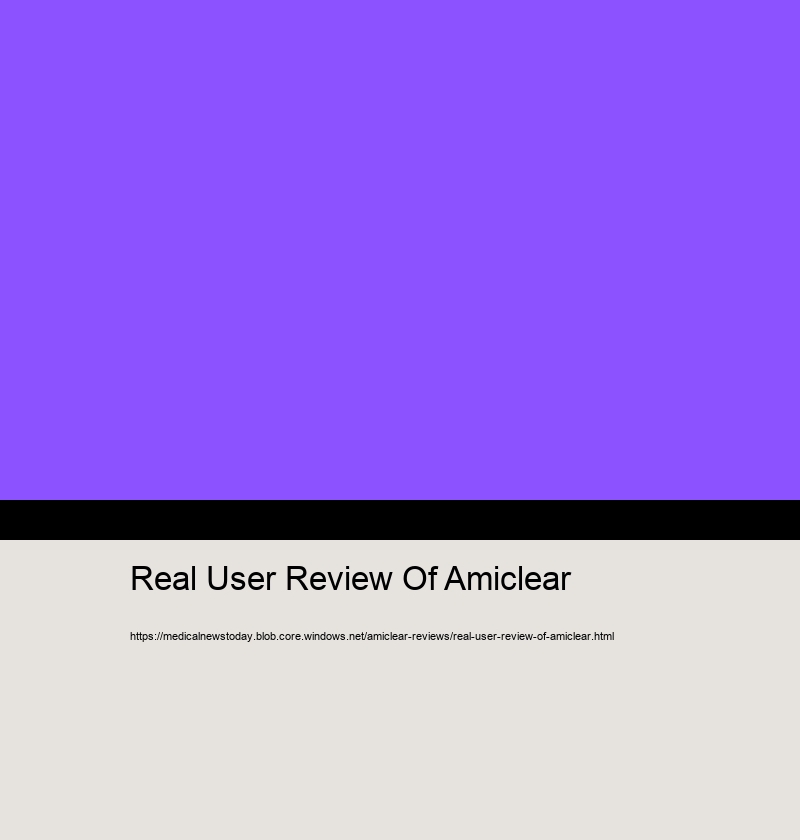 Real User Review Of Amiclear